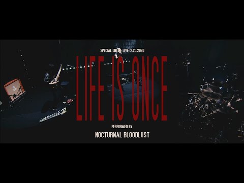 NOCTURNAL BLOODLUST - Life is Once (Livestream 2020)