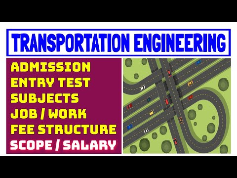 Transportation Engineering | Salary, Scope, Admission and Fees of Transportation Engineering