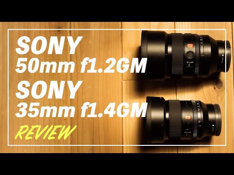 SONYのGMレンズ比較レビュー 【SONY 50mm f1.2GM / SONY 35mm f1.4】