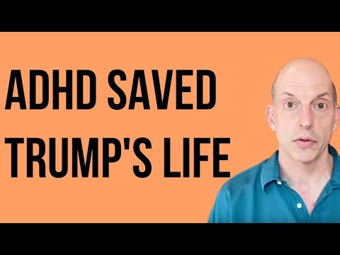 ADHD Saved Trump's Life