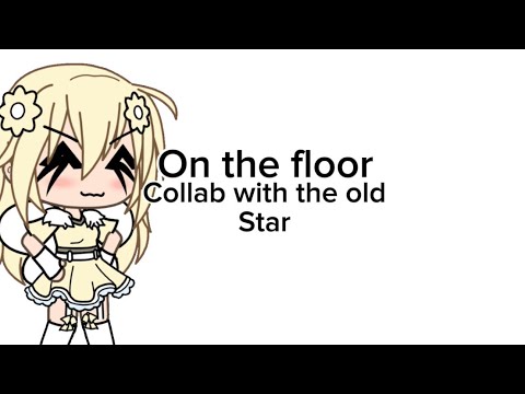 On the floor | fake collab | old star :3