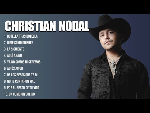 Christian Nodal Latin Songs Ever ~ The Very Best Songs Playlist Of All Time