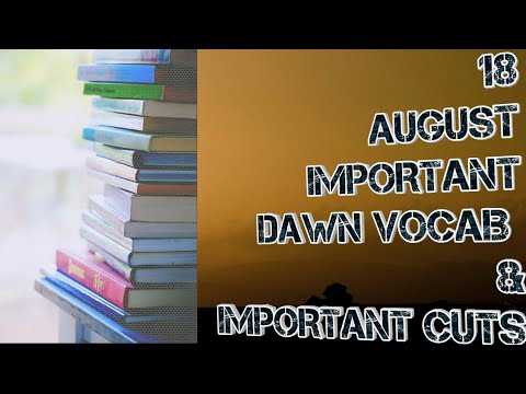 IMPORTANT DAWN VOCABULARY AND CUTS WITH URDU MEANING/ 18 AUGUST 2021