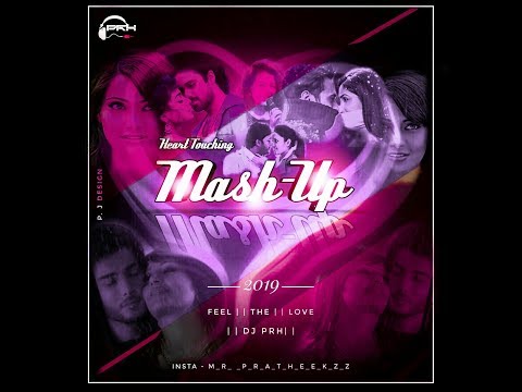 HEART_TOUCHING__MASH-UP__by DJ PRH [FEEL THE LOVE]___-___Latest collection