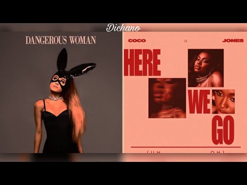 Ariana Grande x Coco Jones | Dangerous Woman x Here We Go [Uh Oh] (Mashup)