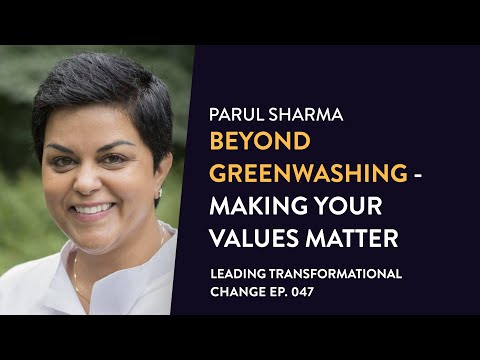 PROMO: 047. Parul Sharma - Beyond Greenwashing - Making Your Values Matter