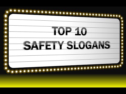 TOP 10 MOST POPULAR SAFETY SLOGANS PART 2