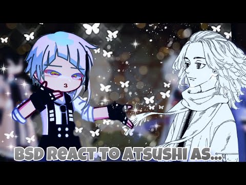 BSD react to Atsushi as MIKEY | Manjiro Sano | русский/english ||