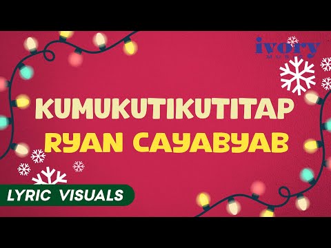 Kumukutikutitap - Ryan Cayabyab (Lyric Visuals)