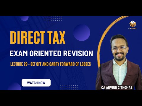 Direct Tax | Revision | Lecture 29 | Set Off and Carry Forward of Losses