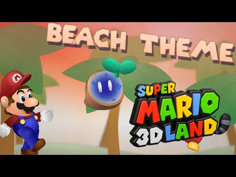 Beach Theme - Super Mario 3D Land Remix