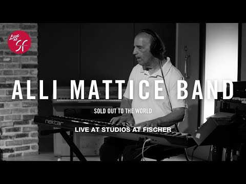 Alli Mattice Band - Sold Out to the World (LIVE at SF: The Firefly Sessions)