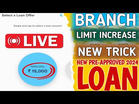 Secret Trick For Get ₹ 15k Loan On Branch App || Branch App Se Milega ₹ 15k Loan || Branch Loan App