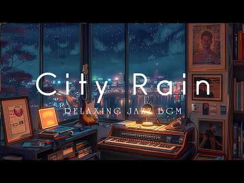 City Rain by Relaxing Jazz Music (Official Music Video)