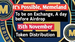 Memeland, airdrop Distribution| 15th November| The Truth will be Told