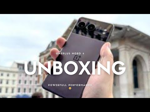 Oneplus Nord 4 unboxing