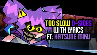 Too Slow D-Sides Hatsune Miku Lyrical Cover (FNF D-Sides Vocaloid Cover)