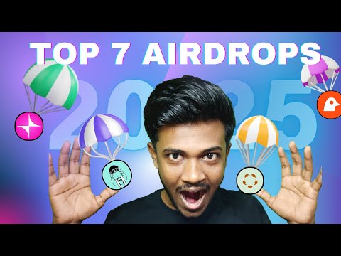 Top 7 Crypto Airdrop You Must Not Miss in 2025! (How To Qualify)