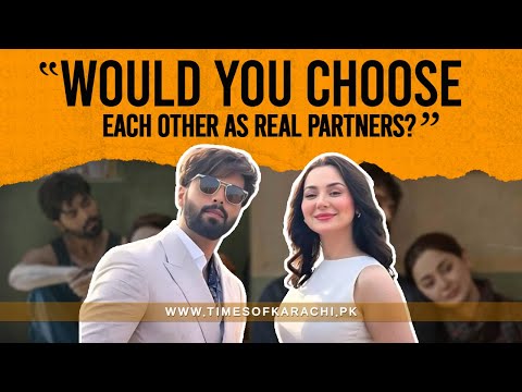 "Would You choose each other as real partners?" fan asked Fahad Mustafa and Hania Amir