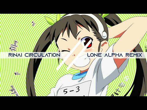 Rinai Circulation - Lone Alpha Remix