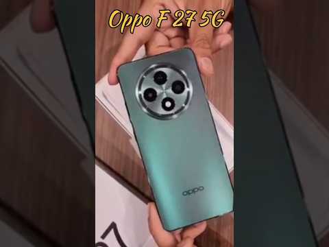 oppo f 27 5g unboxing | price | first look  | oppo f 27 camera