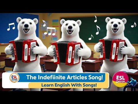 🧸🎵 Learn Indefinite Articles with Fun Songs, music and Bears! #eslsong #eslgenie #grammarmadeeasy