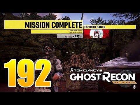 Ghost Recon Wildlands Ep 192 - "Gold Rush South" mission in Espiritu Santo