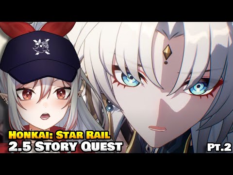 THE RUMORS WERE TRUE | 2.5 Story Quest Part 2 | Honkai: Star Rail