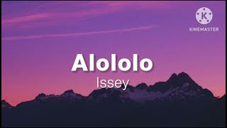 Alololo - Issey (lirik)