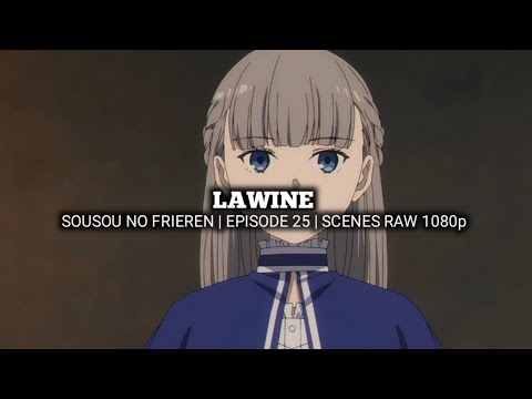 LAWINE SCENES | SOUSOU NO FRIEREN | Episode 25 | Scenes RAW 1080p