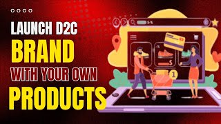 Launch D2C Brand With Your Own Products | Built Your Global D2C Brand | Dropsy