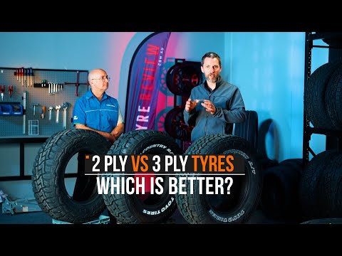 WHICH IS BETTER? 3 ply or 2 ply all terrain tyres?