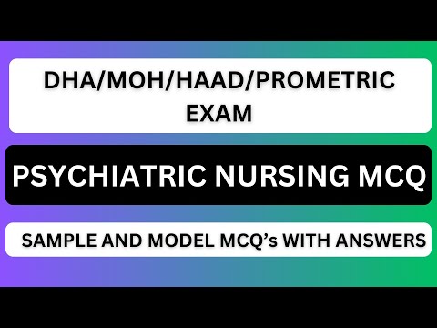 PSYCHIATRIC NURSING  MCQ | DHA/MOH/HAAD/PROMETRIC EXAM  | SAMPLE AND MODEL MCQS