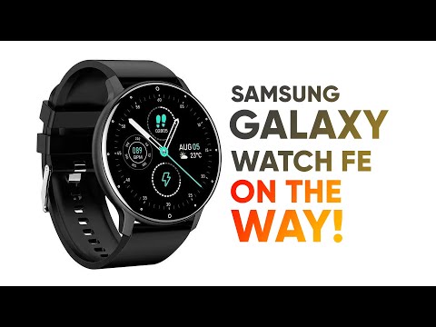 Samsung Galaxy Watch FE – On The Way!