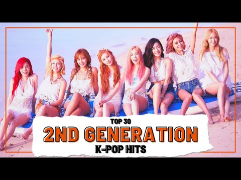 Top 30 2ND GENERATION K-POP Hits