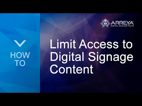 Limit Access to Digital Signage Content