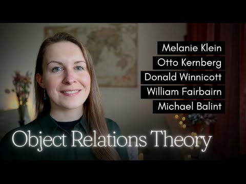 Introduction to Object Relations Theory: Melanie Klein, Donald Winnicott, Otto Kernberg, Fairbairn