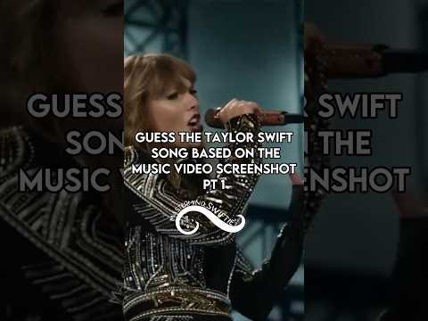 Guess the Taylor Swift Song Based on the Music Video Screenshot | Part 1 | OMG SO CLOSE TO 50!