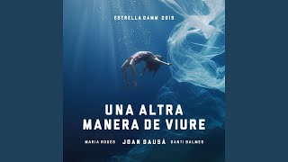 Una altra manera de viure - Estrella Damm 2019