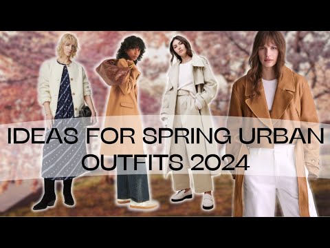 Ideas for spring urban outfits 2024│Urban chic Spring 2024