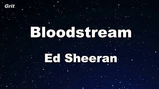 Bloodstream - Ed Sheeran Karaoke 【No Guide Melody】 Instrumental