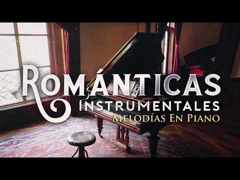 Romanticas Instrumentales Melodias en Piano