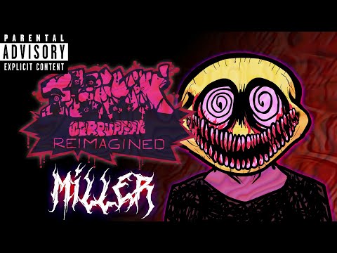 MILLER | Funkin' Corruption: Reimagined ( OVERHAUL UPDATE )