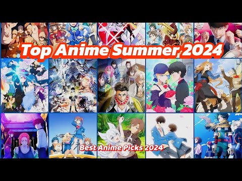 Top 10 Must-Watch Anime of Summer 2024! |Best Anime Picks 2024