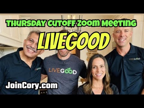 LIVEGOOD: Thursday Cutoff Zoom Meeting, Host CEO Ben Glinsky