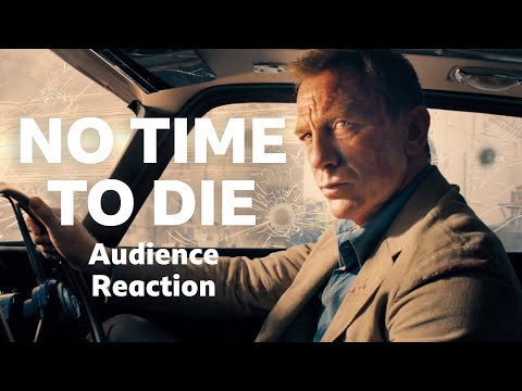 No Time To Die:  Audience Reaction