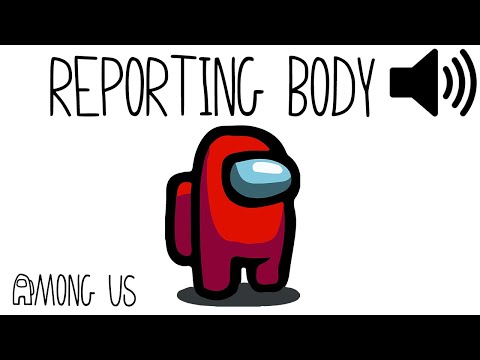 Among Us Reporting Body - Sound Effect (HD)