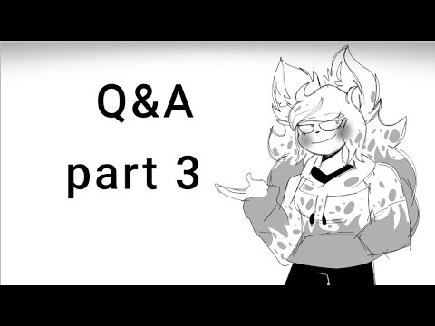 Q&A part  3!