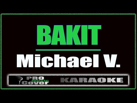 Bakit -  Michael V. (KARAOKE)