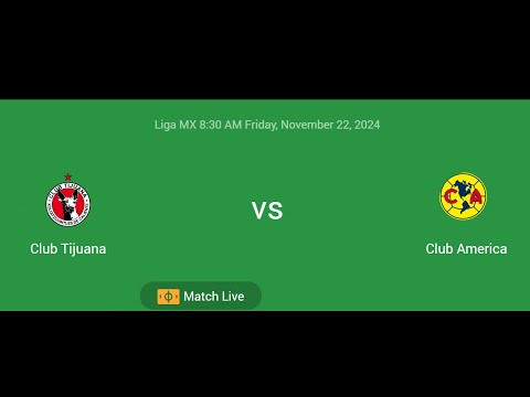 Club Tijuana VS Club America | Liga MX | Football Live Match Score today